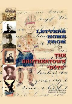 Letters Home from the Brothertown Boys