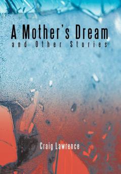 A Mother's Dream and Other Stories