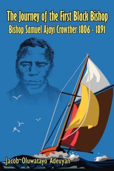 The Journey of the First Black Bishop