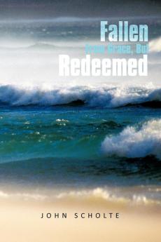 Fallen from Grace But Redeemed