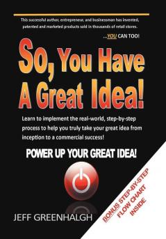 So You Have a Great Idea!