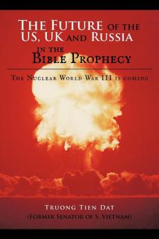 The Future of the US UK and Russia in the Bible Prophecy