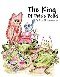 The King of Pete's Pond