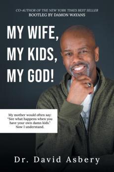 My Wife My Kids My God!