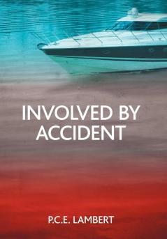 Involved by Accident