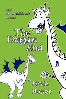 The Dragon's End: and other children's poems