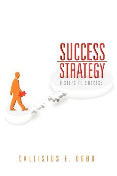 Success Strategy: 6 Steps to Success