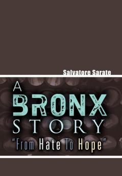 A Bronx Story from Hate to Hope