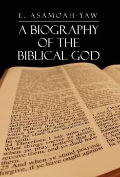 Biography of the Biblical God