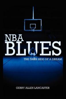 NBA Blues the Dark Side of a Dream