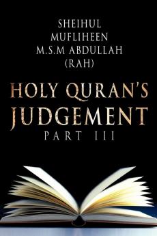 Holy Quran's Judgement Part - III