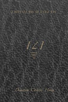 MY PAST IS MY FUTURE