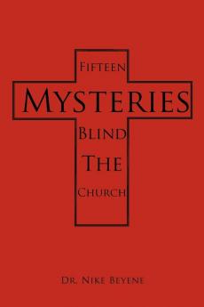 Fifteen Mysteries Blind the Church