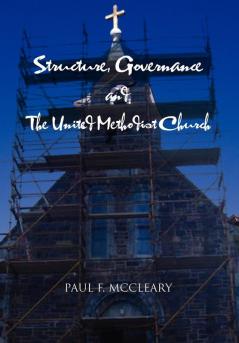 Structure Governance and The United Methodist Church