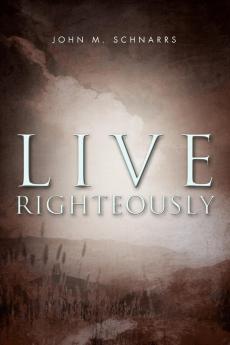 Live Righteously