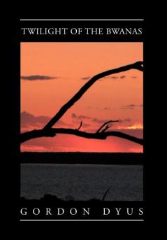 Twilight of the Bwanas