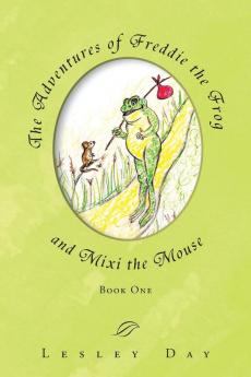 The Adventures of Freddie the Frog and Mixi the Mouse