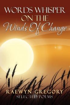 Words Whisper on the Winds of Change