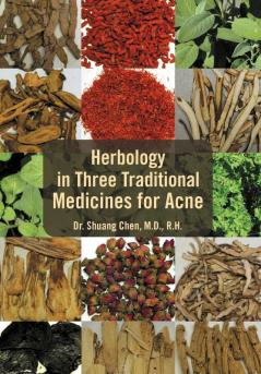 Herbology in Three Traditional Medicines for Acne