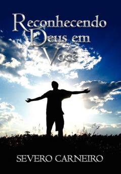 Reconhecendo Deus em Voc��