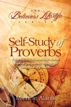 How do you GET WISDOM? . Michele Alanis, author of the first self-study guide of the BELIEVERS LIFESTYLE Series, Self-Study of Proverbs, presents a very simplistic, but profound approach on gaining spiritual wisdom.You will learn in the Self-Study of Proverbs, these principles for guiding your life: .  What the book of Proverbs teaches about wisdom.  What is Wisdom.  What is the importance of getting wisdom.  How to get wisdom.  Benefits of wisdom.  How to apply the wisdom you gain. In this work, Michele Alanis will help you discover truths that will illuminate you and provide wisdom for these modern day times. . -Dr. Fred L. Hodge, Pastor of Living Praise Christian Church. As you fellowship with God in this book, youll build a foundation of sound wisdom and revelation that is essential to living a successful life! . -Michel Alanis, Author