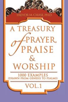 A Treasury of Prayer Praise & Worship Vol.1