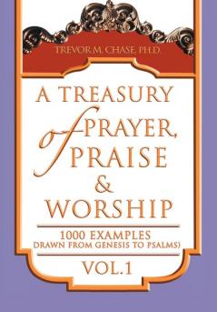 A Treasury of Prayer Praise & Worship Vol.1