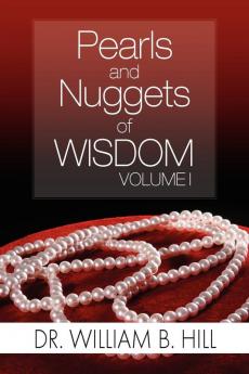 Pearls and Nuggets of Wisdom: Volume I: 1