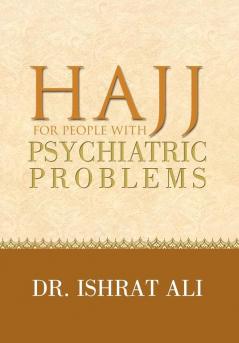 HAJJ for PEOPLE WITH PSYCHIATRIC PROBLEMS
