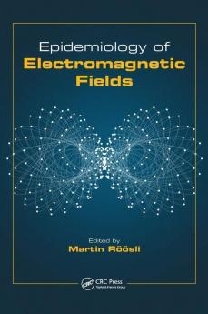 Epidemiology of Electromagnetic Fields