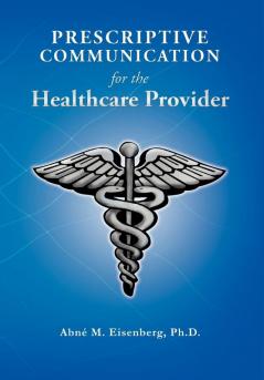 Prescriptive Communication for the Healthcare Provider
