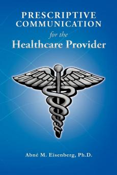 Prescriptive Communication for the Healthcare Provider