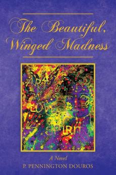 The Beautiful Winged Madness