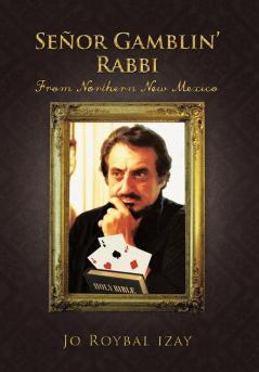 Senor Gamblin' Rabbi