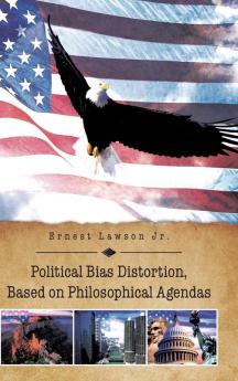 Political Bias Distortion Based on Philosophical Agendas