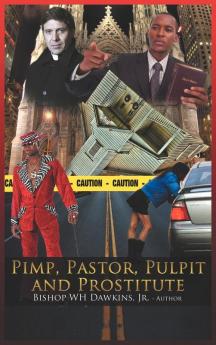 Pimps Pastors Pulpits and Prostitutes