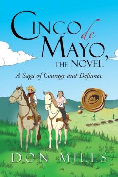 Cinco de Mayo the Novel