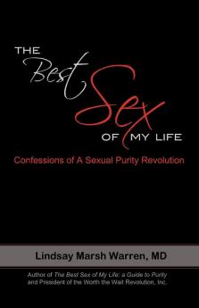 The Best Sex of My Life: Confessions of a Sexual Purity Revolution