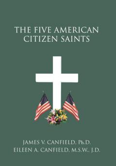 The Five American Citizen Saints