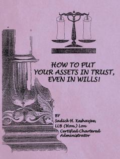 How to Put Your Assets in Trust Even in Wills!