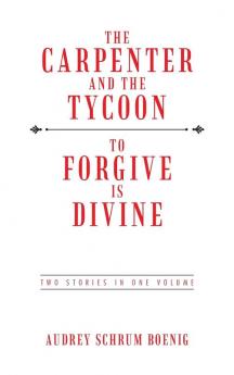 The Carpenter and the Tycoon/To Forgive Is Divine