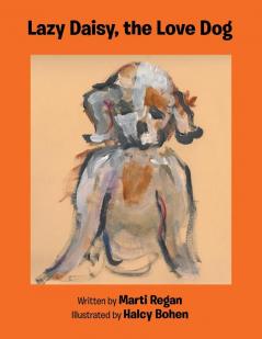 Lazy Daisy the Love Dog