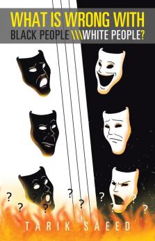 What Is Wrong with Black People \\\White People?