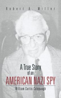 A True Story of an American Nazi Spy