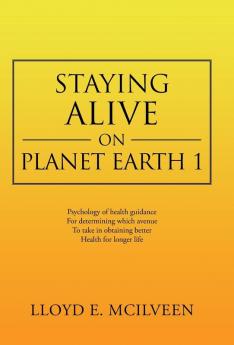 Staying Alive on Planet Earth 1