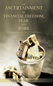 The Ascertainment of Financial Freedom Fear and Work