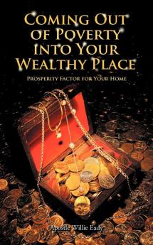 Coming Out of Poverty Into Your Wealthy Place