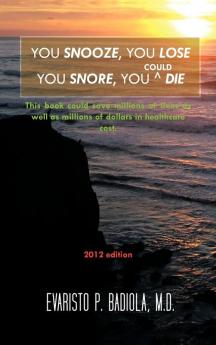 YOU SNOOZE YOU LOSE YOU SNORE YOU (COULD) DIE