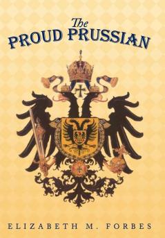 The Proud Prussian