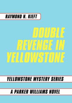 Double Revenge in Yellowstone